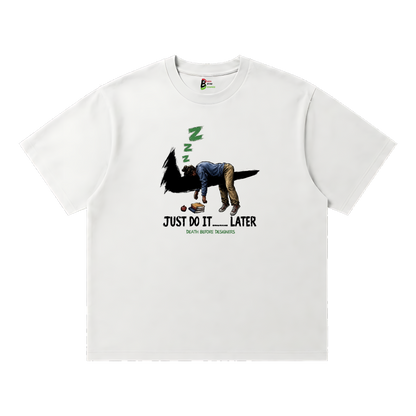 Just Do It Later Tee (Teacher)