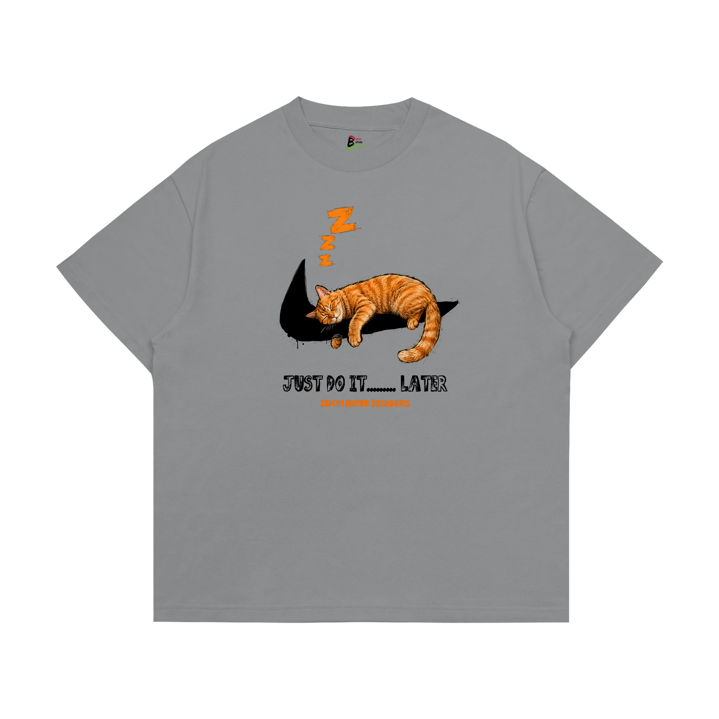 Just Do It Later Tee