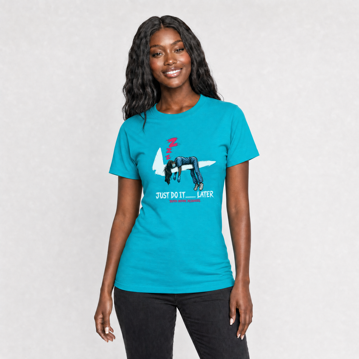 Just Do It Later Tee (Nurse)