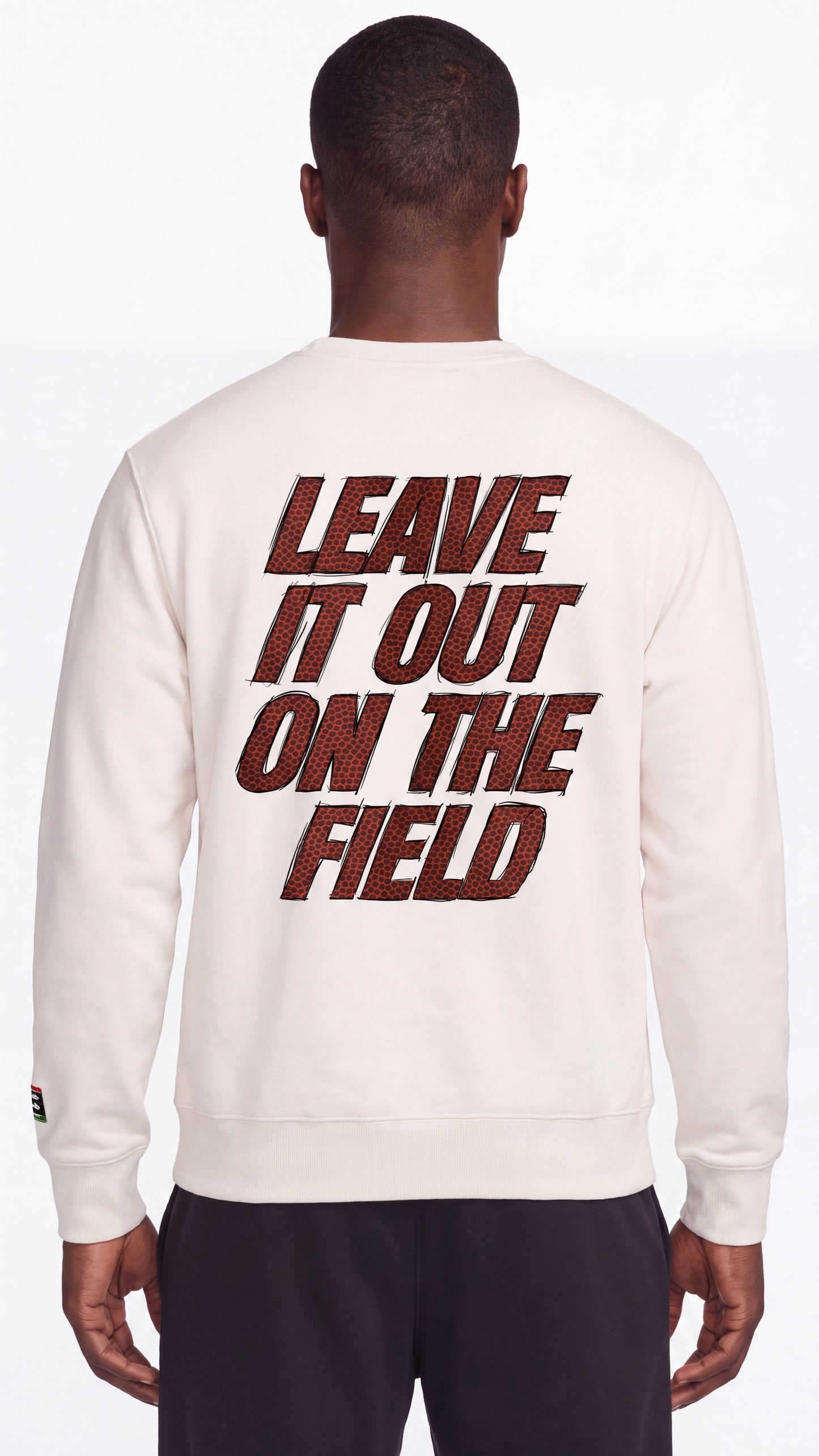 Leave It All On The Field (Football) Sweatshirt