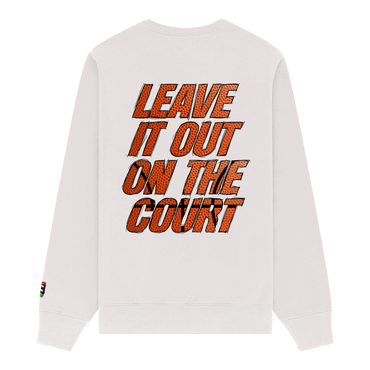 Leave It All On The Court (Basketball) Sweatshirt