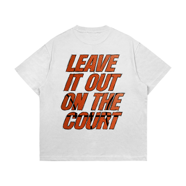 Leave It All On The Court (Basketball) Tee
