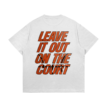 Leave It All On The Court (Basketball) Tee