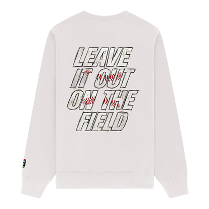 Leave It All On The Field (Baseball) Sweatshirt