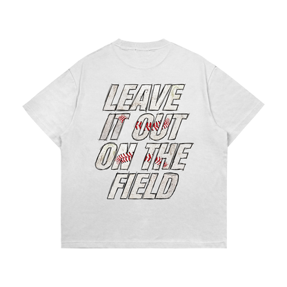 Leave It All On The Field (Baseball) Tee