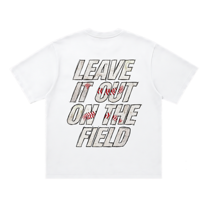 Leave It All On The Field (Baseball) Tee