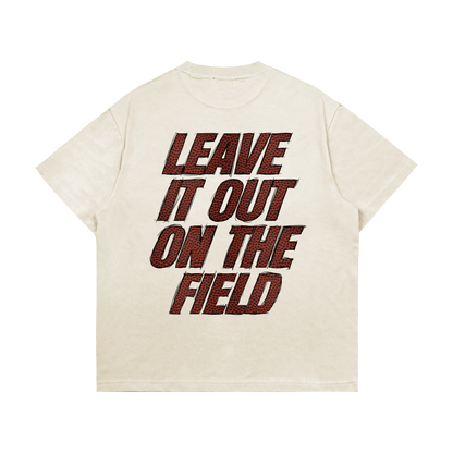 Leave It All On The Field (Football) Tee