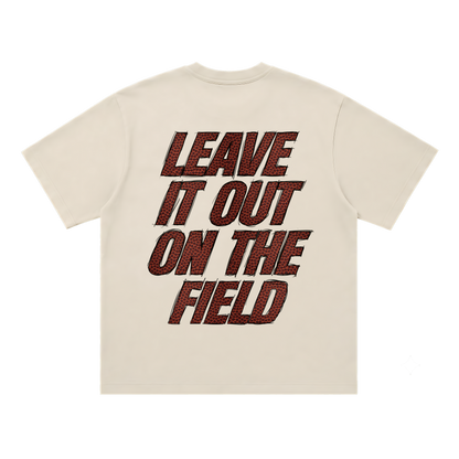 Leave It All On The Field (Football) Tee