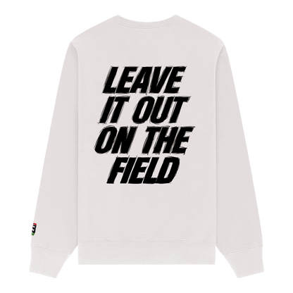 Leave It All On The Field (Soccer) Sweatshirt