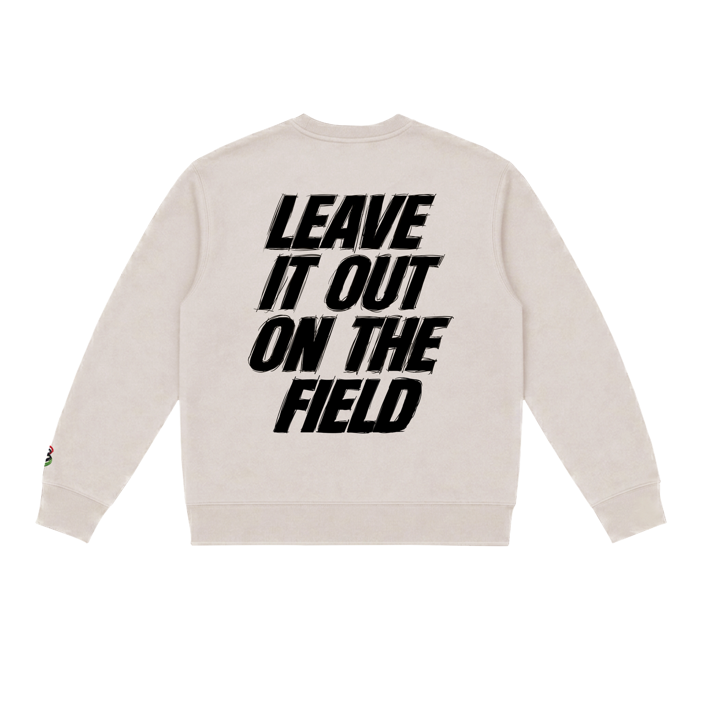 Leave It All On The Field (Soccer) Sweatshirt