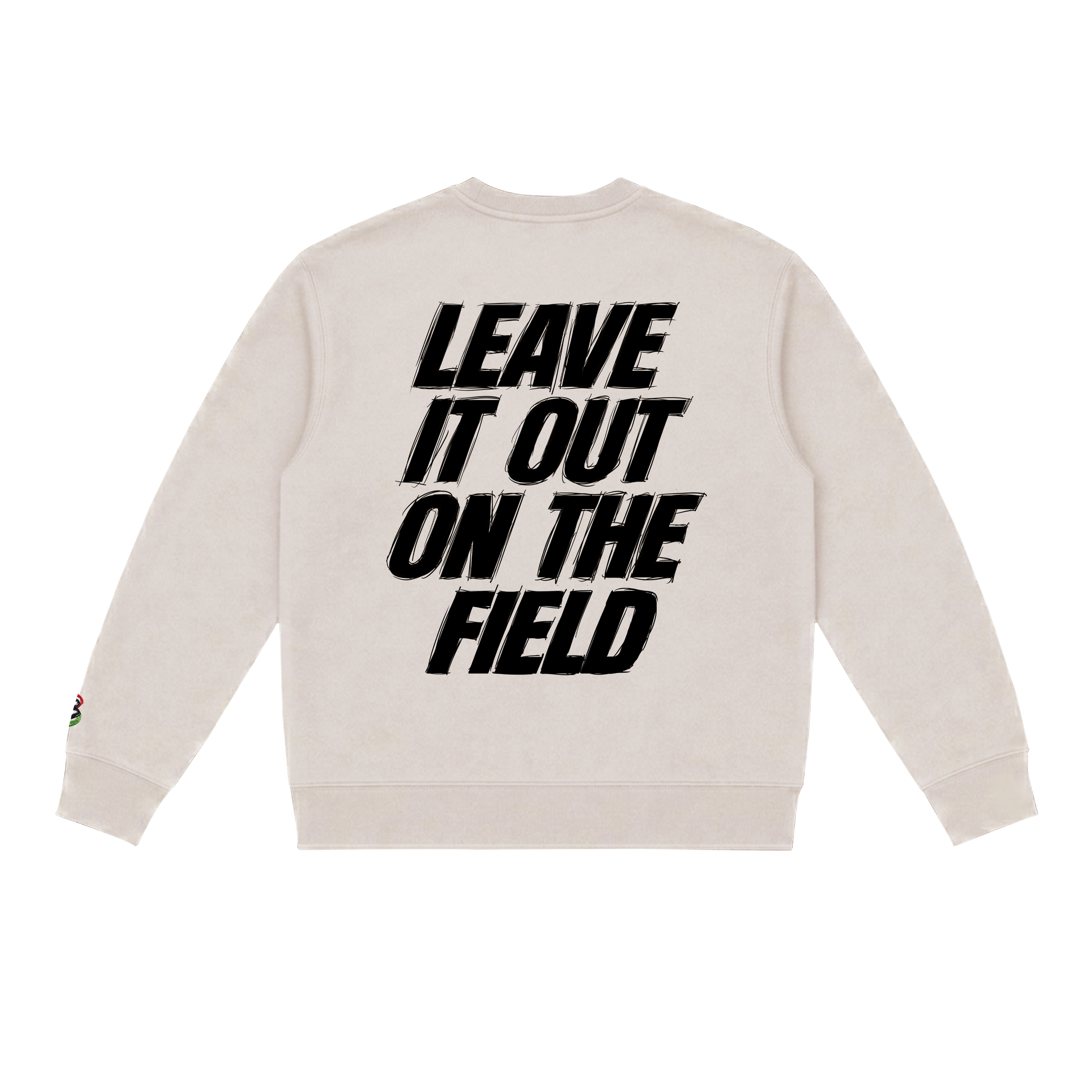 Leave It All On The Field (Soccer) Sweatshirt