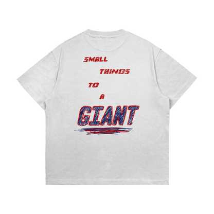 Small Things To A Giant Tee