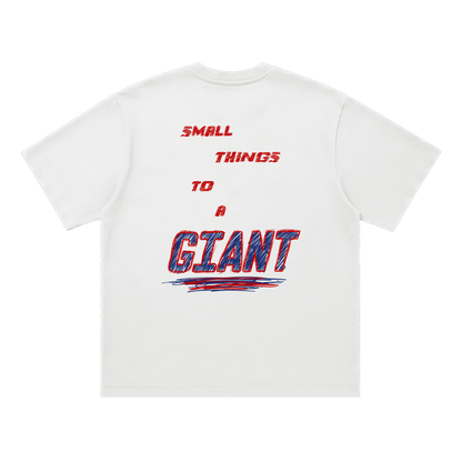 Small Things To A Giant Tee