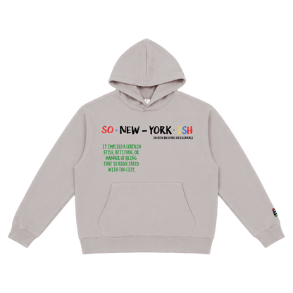 So New Yorkish Hoody
