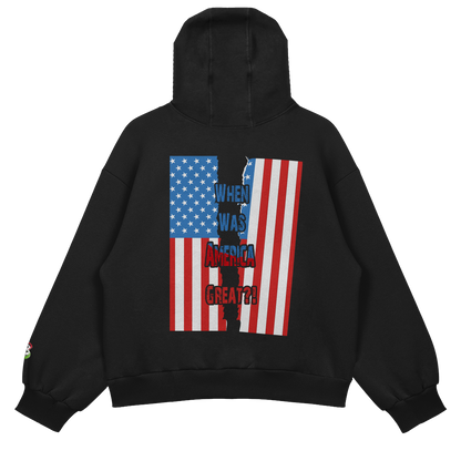 When Was America Great Hoody