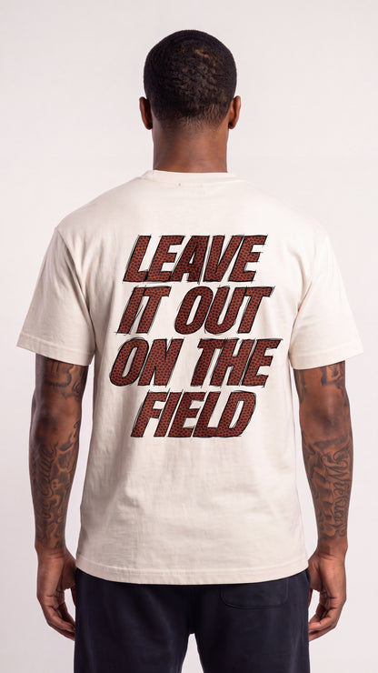 Leave It All On The Field (Football) Tee