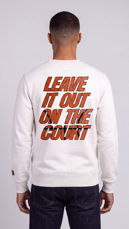 Leave It All On The Court (Basketball) Sweatshirt